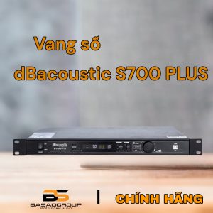 Vang Số DBacoustic S700 Plus
